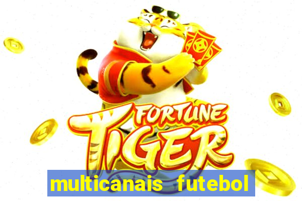 multicanais futebol ao vivo